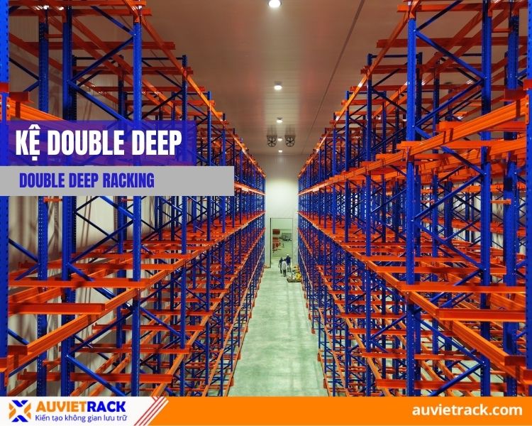 DOUBLE DEEP RACKING